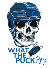 Load image into Gallery viewer, What the Puck